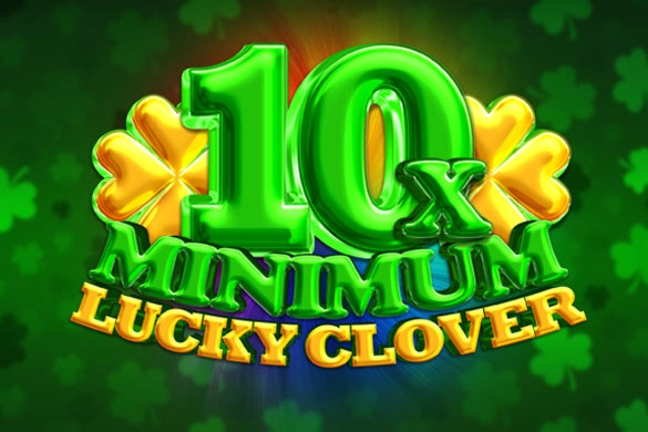 22000 10x minimum lucky clover